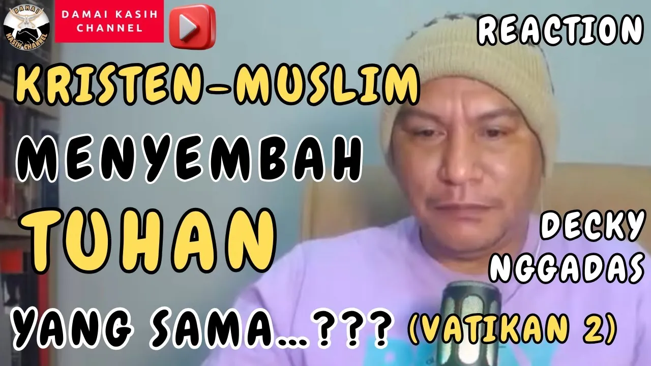 Kristen-Muslim Menyembah Tuhan yang Sama? (Vatikan 2)